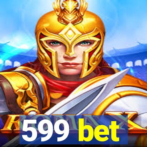 599 bet